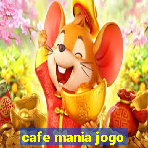 cafe mania jogo